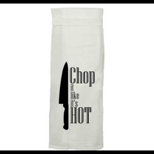 "Chop It Like It's Hot" Flour Sack Towel